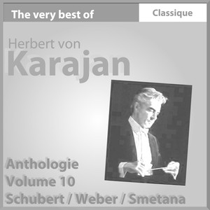 Schubert : Symphonie No. 9, Op. 944 - Weber : Le Freischütz - Smetana : La Moldau