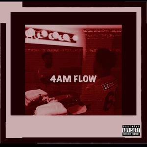 4AM FLOW (Explicit)