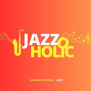 Jazzoholic, Vol. 2 (Explicit)