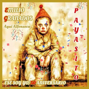 Payasito / Ese Soy Yo/50 Aniversario