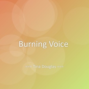 Burning Voice