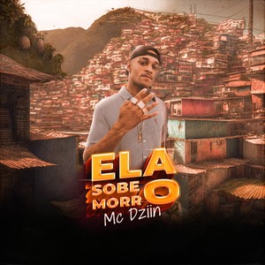 Ela Sobe o Morro (Explicit)