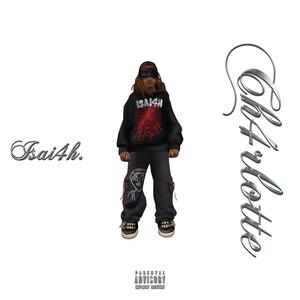 CH4RLOTTE (feat. ISAI4H) (Explicit)