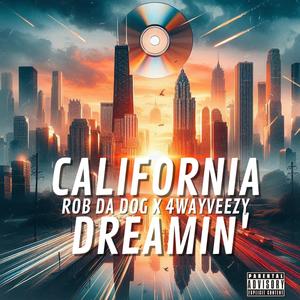 California Dreamin' (feat. 4WayVeezy) (Explicit)