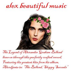 Alex Beautiful Music (Version's Edition) [Explicit]