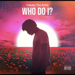 Who do I? (Explicit)