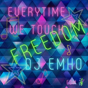 Everytime We Touch Freedom (Extended)
