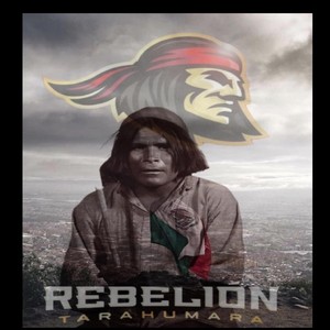 REBELION TARAHUMARA (Explicit)