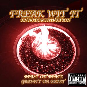 Freak Wit It (Explicit)