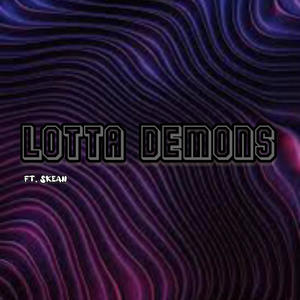 Lotta Demons (feat. Skean) (Explicit)