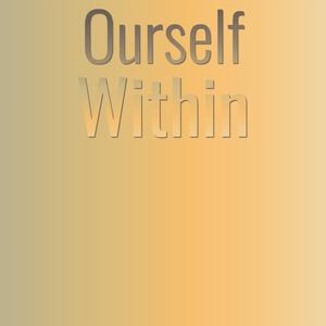 Ourself Within