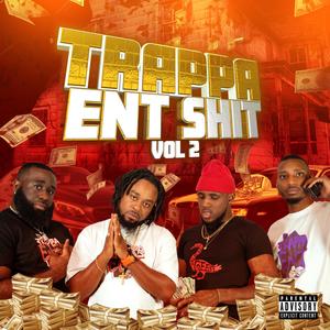 Trappa Ent Shit, Vol.2 (Explicit)