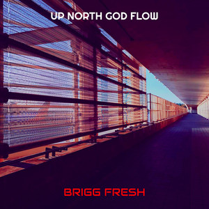 Up North God Flow (Explicit)
