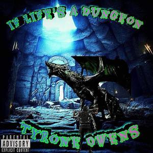 If Lifes A Dungeon (Explicit)