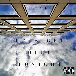 Lets Get High Tonight (Explicit)