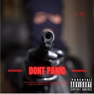 Don't Panic (feat. AbsoThazzhole) [Explicit]