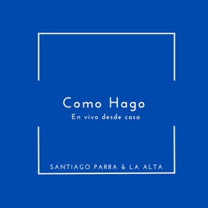 Como Hago (En Vivo Desde Casa)