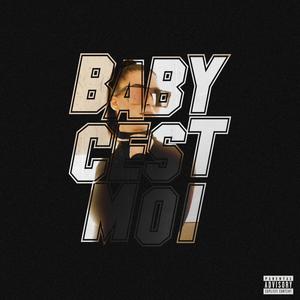 Baby C'est Moi (Explicit)