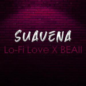 Suavena(feat. Beaii) (Explicit)
