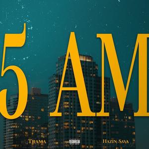 5AM (feat. HazinSava) (Explicit)
