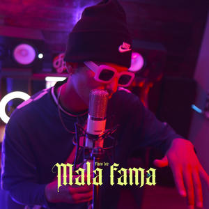 MALA FAMA (Explicit)