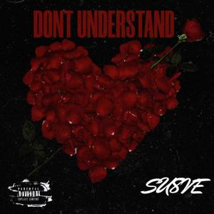 DONT UNDERSTAND (Explicit)