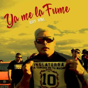 YA ME LA FUME (Explicit)