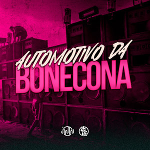 Automotivo Da Bonecona (Explicit)