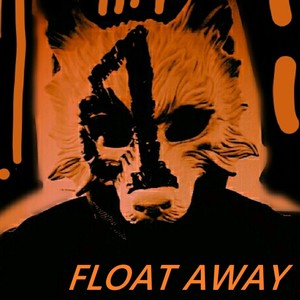 FLOAT AWAY
