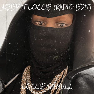 Keep It Loccie ( Radio Edit )