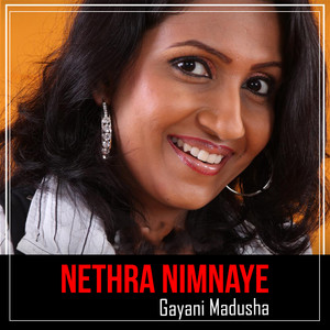 Gayani Madusha - Nethra Nimnaye