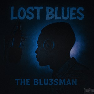 Lost Blues (Explicit)