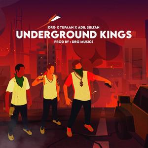 Underground kings (feat. Drg Musics & Tufaan)