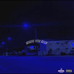 Where You Been (Explicit)