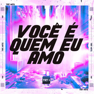 VOCÊ É QUEM EU AMO (Explicit)