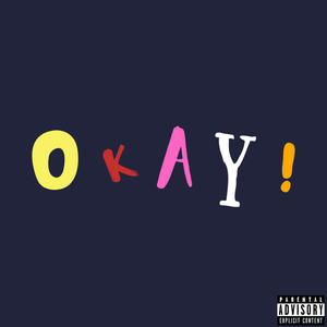 OkAY! (Explicit)