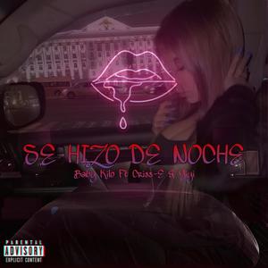 Se Hizo De Noche (feat. Criss-E & YIYI) [Explicit]