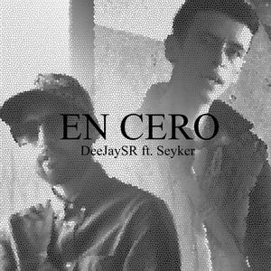 EN CERO (feat. Seyker) [Explicit]