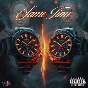 Same Time (feat. Ezmonii) [Explicit]