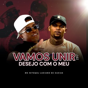 Vamos Unir Teu Desejo Com o Meu (Explicit)