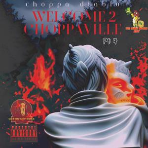 Welcome To Choppaville 4 (Explicit)