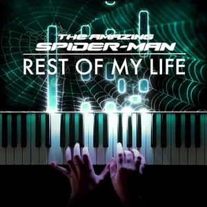 Rest of My Life (The Amazing Spider-Man 2) (Piano Version)
