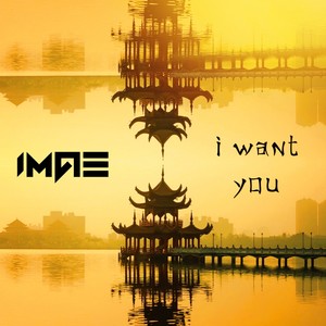 I Want You (Original Mix)