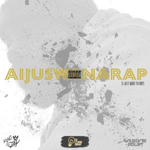 AiJusWanaRap (feat. Kilgore Doubt) [Explicit]