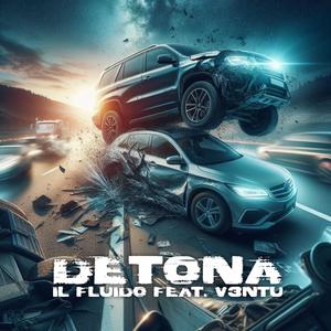 Detona (feat. V3NTU) [Explicit]