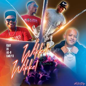 Wikkel Wikkel Remix(feat. LiL LK, AG-B, Early B & DJ Waan) (Radio Edit)