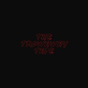 The Throwaway Tape V1 (Explicit)