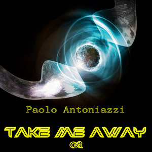 Paolo Antoniazzi - Take Me Away