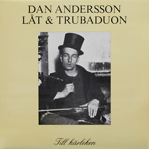 Dan Andersson - Till Kärleken