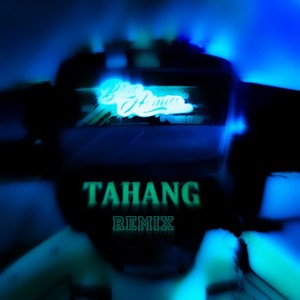 Tahang (Remix)